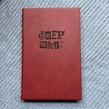 Load image into Gallery viewer, Deep Shit Faux Leather Lined Journal
