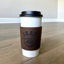 Load image into Gallery viewer, Faux Leather Coffee Sleeve - Dead Inside but Caffeinated
